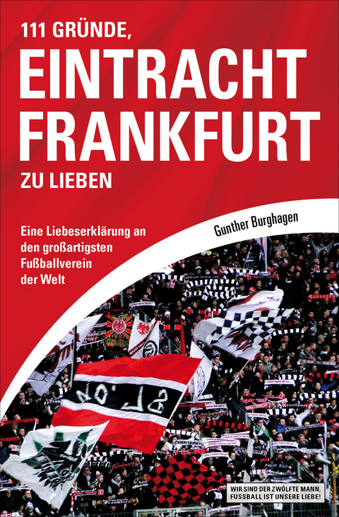 111 Gründe, Eintracht Frankfurt zu lieben - Gunther Burghagen