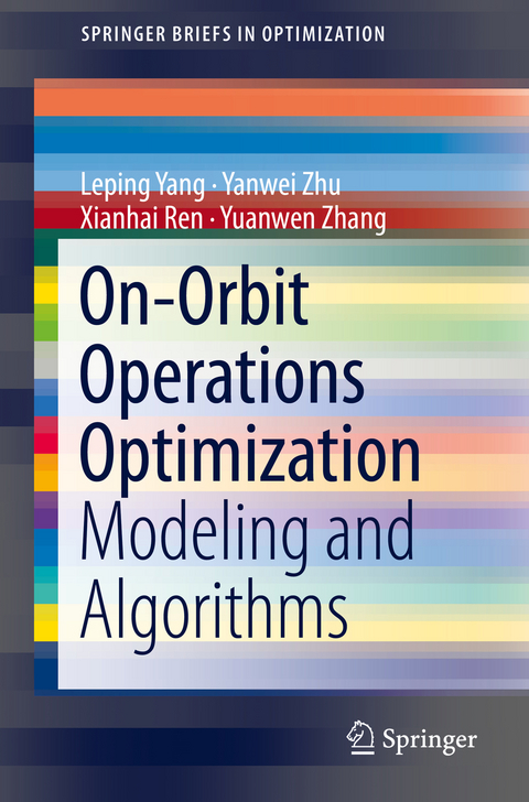 On-Orbit Operations Optimization -  Xianhai Ren,  Leping Yang,  Yuanwen Zhang,  Yanwei Zhu