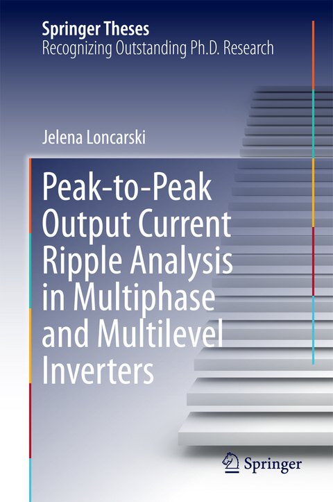 Peak-to-Peak Output Current Ripple Analysis in Multiphase and Multilevel Inverters - Jelena Loncarski