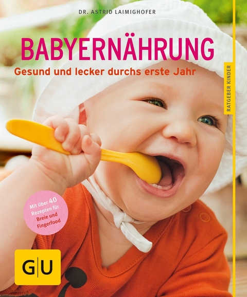 Babyernährung -  Dr. Astrid Laimighofer