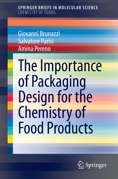 The Importance of Packaging Design for the Chemistry of Food Products - Giovanni Brunazzi, Salvatore Parisi, Amina Pereno