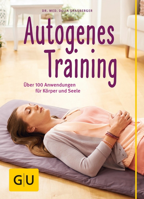 Autogenes Training - Dr. med. Delia Grasberger