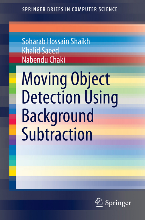 Moving Object Detection Using Background Subtraction - Soharab Hossain Shaikh, Khalid Saeed, Nabendu Chaki