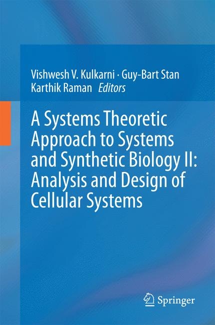 A Systems Theoretic Approach to Systems and Synthetic Biology II: Analysis and Design of Cellular Systems - 