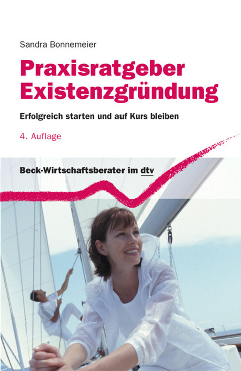 Praxisratgeber Existenzgründung - Sandra Bonnemeier