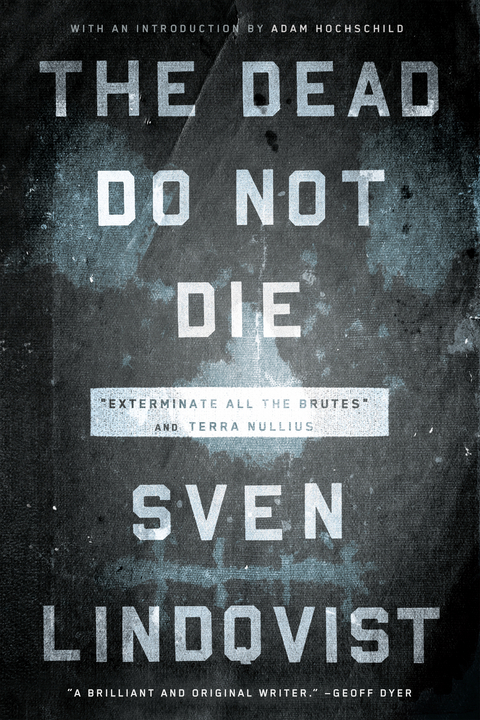Dead Do Not Die -  Sven Lindqvist