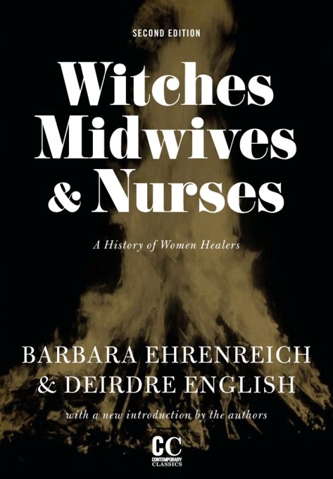 Witches, Midwives, & Nurses (Second Edition) - Barbara Ehrenreich, Deirdre English