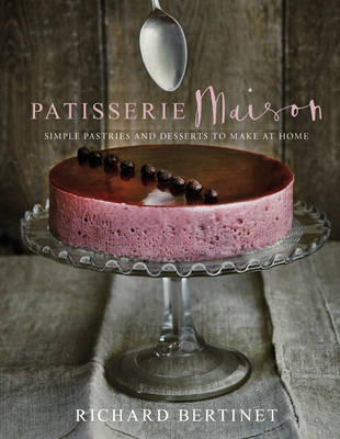 Patisserie Maison -  Richard Bertinet