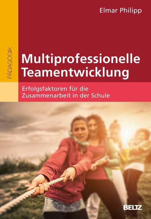 Multiprofessionelle Teamentwicklung -  Elmar Philipp