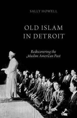 Old Islam in Detroit -  Sally Howell
