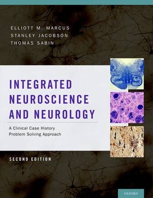 Integrated Neuroscience and Neurology -  Stanley Jacobson,  Elliott M. Marcus,  Thomas D. Sabin