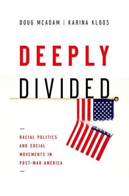 Deeply Divided -  Karina Kloos,  Doug McAdam