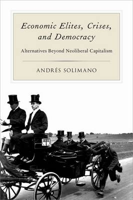 Economic Elites, Crises, and Democracy -  Andres Solimano