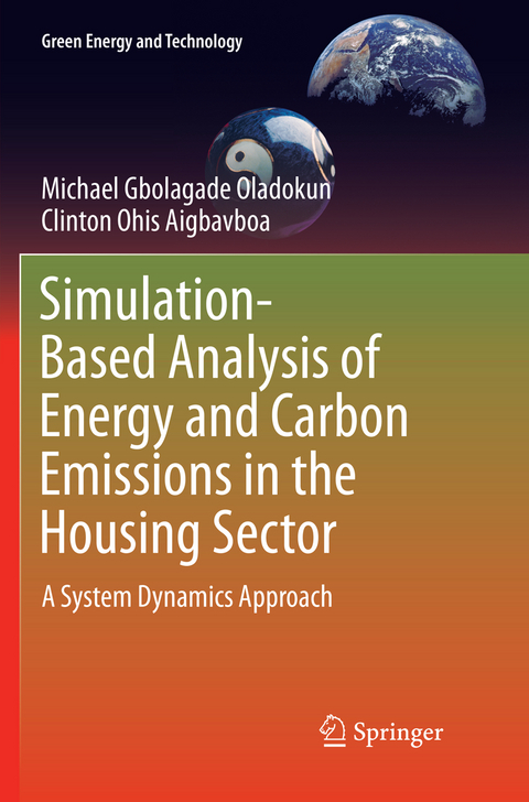 Simulation-Based Analysis of Energy and Carbon Emissions in the Housing Sector - Michael Gbolagade Oladokun, Clinton Ohis Aigbavboa