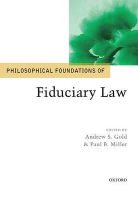 Philosophical Foundations of Fiduciary Law - 