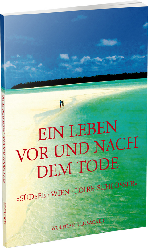 Ein Leben vor und nach dem Tode - Wolfgang Losacker
