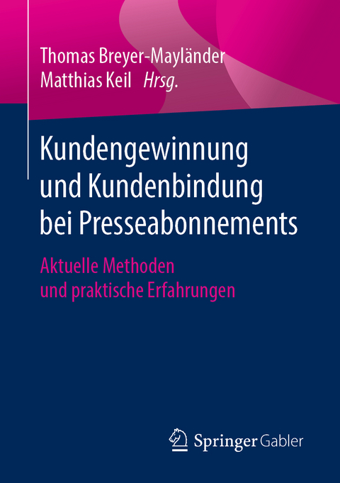 Kundengewinnung und Kundenbindung bei Presseabonnements - 