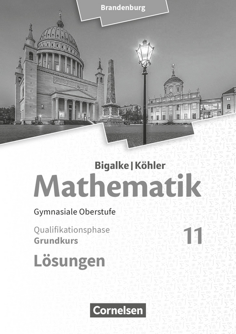 Bigalke/Köhler: Mathematik - Brandenburg - Ausgabe 2019 - 11. Schuljahr - Horst Kuschnerow, Gabriele Ledworuski
