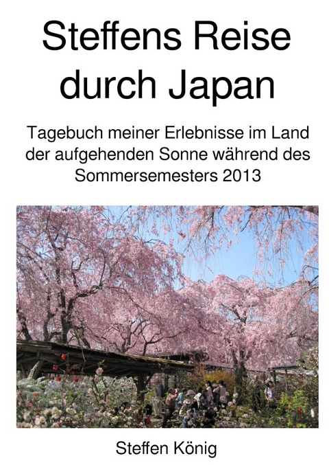 Steffens Reise / Steffens Reise durch Japan - Steffen König