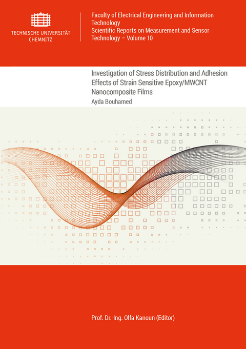 Investigation of Stress Distribution and Adhesion Effects of Strain Sensitive Epoxy/MWCNT Nanocomposite Films - Ayda Bouhamed