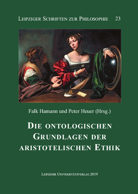 Die ontologischen Grundlagen der aristotelischen Ethik - 