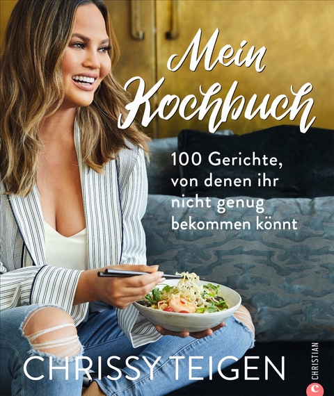 Chrissy Teigen. Mein Kochbuch - Chrissy Teigen