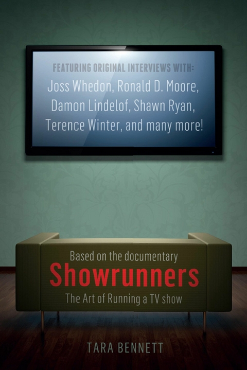 Showrunners: The Art of Running a TV Show -  Tara Bennett