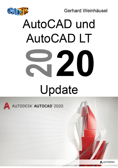 AutoCAD und AutoCAD LT 2020 Update - Gerhard Weinhäusel