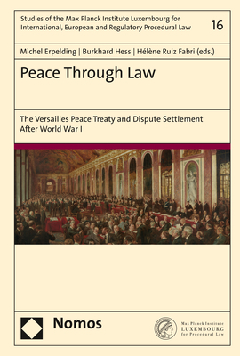 Peace Through Law - Michel Erpelding; Burkhard Hess; Hélène Ruiz Fabri