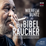 Der Bibelraucher - Hörbuch - Wilhelm Buntz