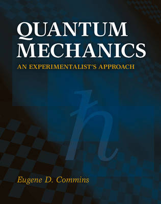 Quantum Mechanics -  Eugene D. Commins