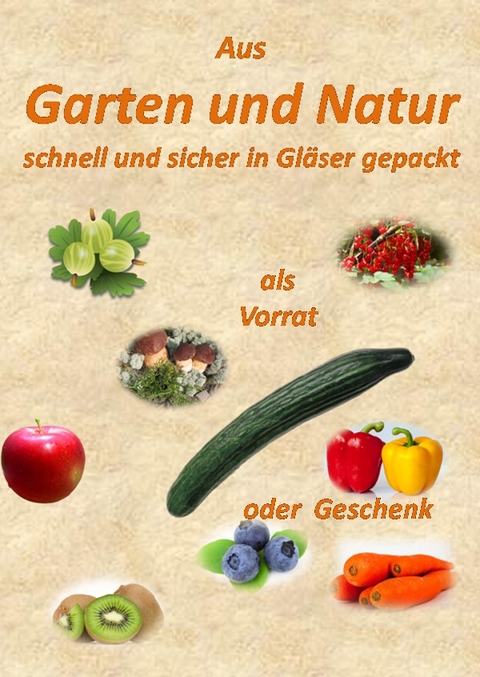 Kochrezepte von Fritz Schrader / Aus Garten und Natur - Fritz Schrader