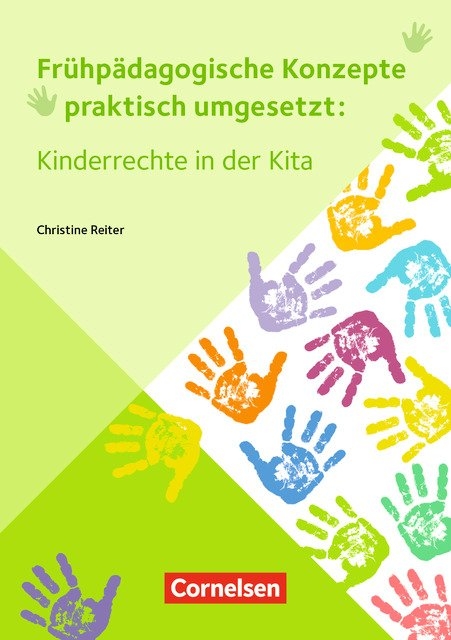 Frühpädagogische Konzepte praktisch umgesetzt / Kinderrechte in der Kita - Christine Reiter