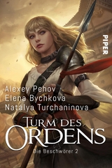 Turm des Ordens - Alexey Pehov, Elena Bychkova, Natalya Turchaninova