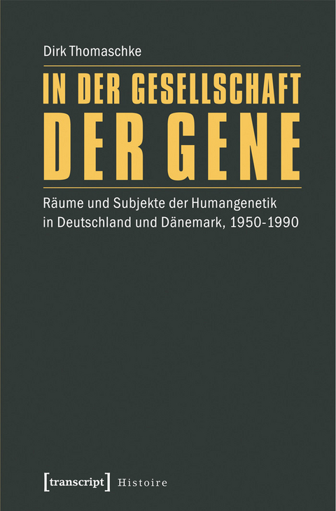 In der Gesellschaft der Gene - Dirk Thomaschke