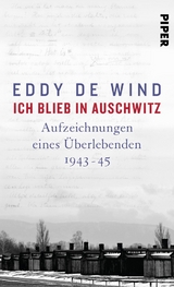 Ich blieb in Auschwitz - Eddy de Wind