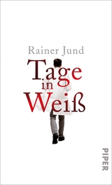 Tage in Weiß - Rainer Jund