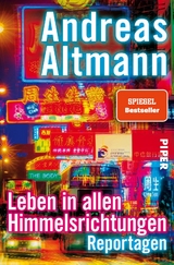 Leben in allen Himmelsrichtungen - Andreas Altmann