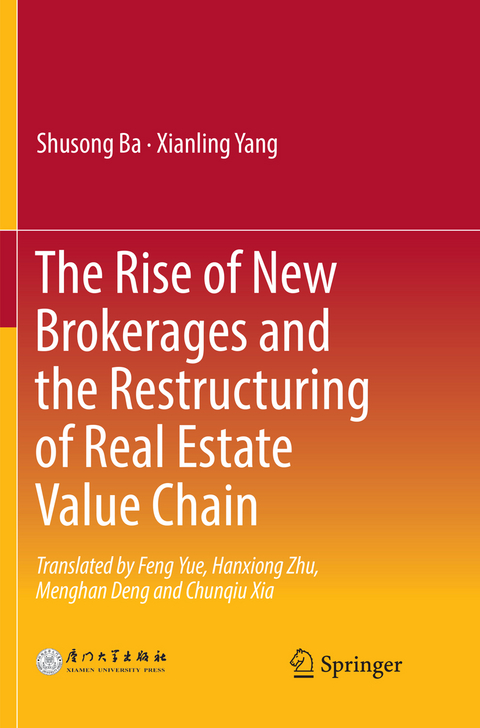 The Rise of New Brokerages and the Restructuring of Real Estate Value Chain - Shusong Ba, Xianling Yang