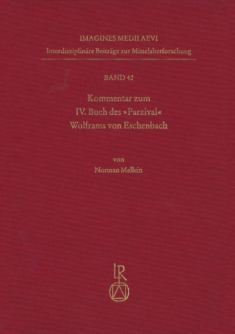 Kommentar zum IV. Buch des „Parzival“ Wolframs von Eschenbach - Norman Mellein