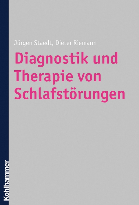 Diagnostik und Therapie von Schlafstörungen -  Jürgen Staedt,  Dieter Riemann