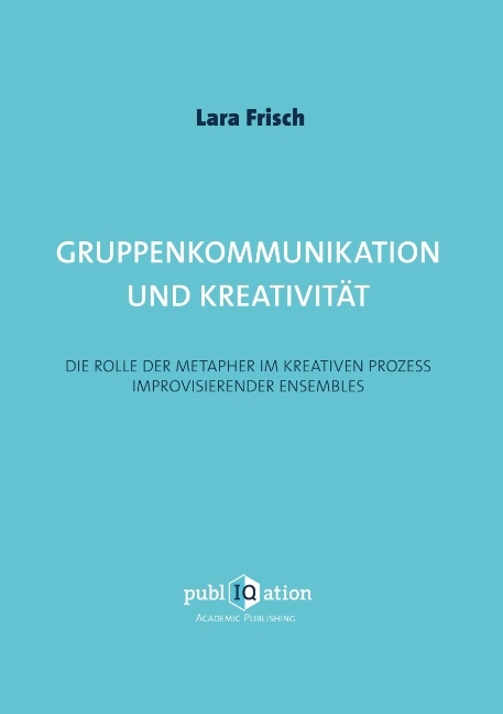Gruppenkommunikation und Kreativität - Lara Frisch