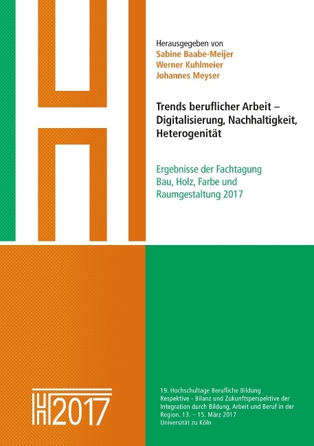 Trends beruflicher Arbeit – Digitalisierung, Nachhaltigkeit, Heterogenität - Sabine Baabe-Meijer, Werner Kuhlmeier, Johannes Meyser