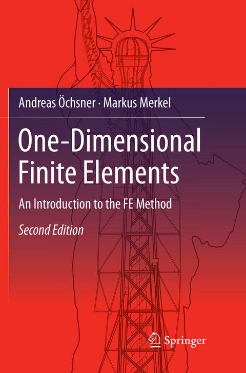 One-Dimensional Finite Elements - Andreas Öchsner, Markus Merkel