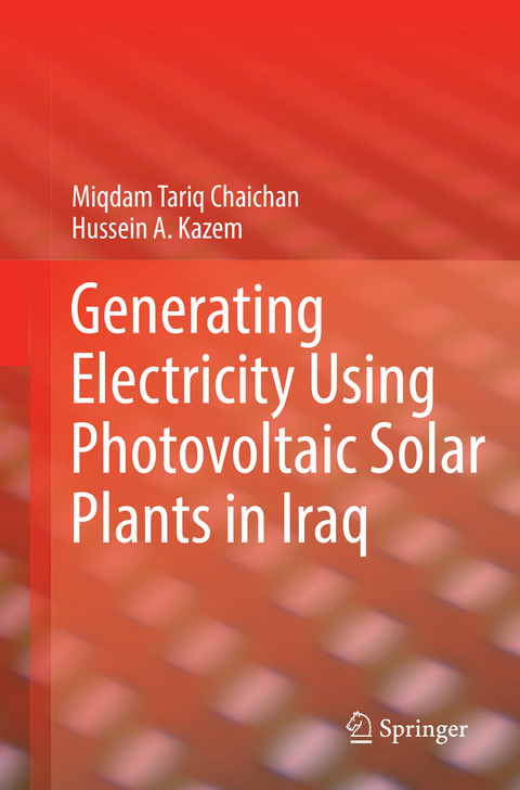 Generating Electricity Using Photovoltaic Solar Plants in Iraq - Miqdam Tariq Chaichan, Hussein A. Kazem