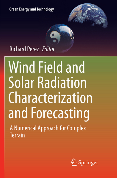 Wind Field and Solar Radiation Characterization and Forecasting - 
