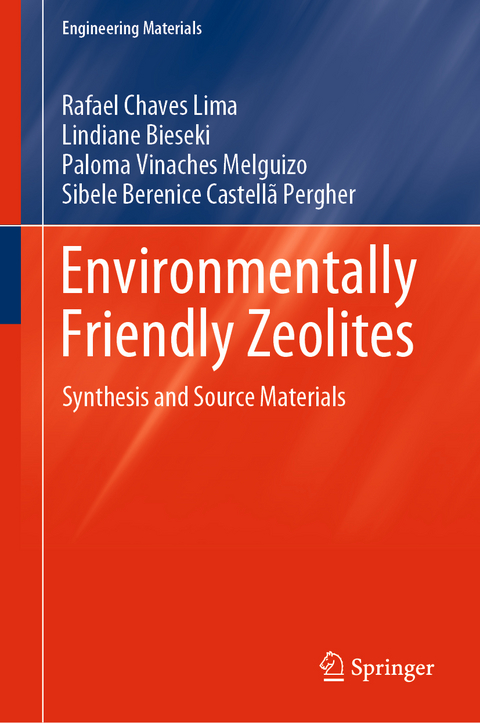 Environmentally Friendly Zeolites - Rafael Chaves Lima, Lindiane Bieseki, Paloma Vinaches Melguizo, Sibele Berenice Castellã Pergher