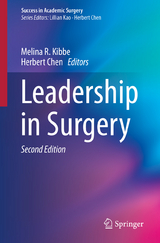 Leadership in Surgery - Kibbe, Melina R.; Chen, Herbert