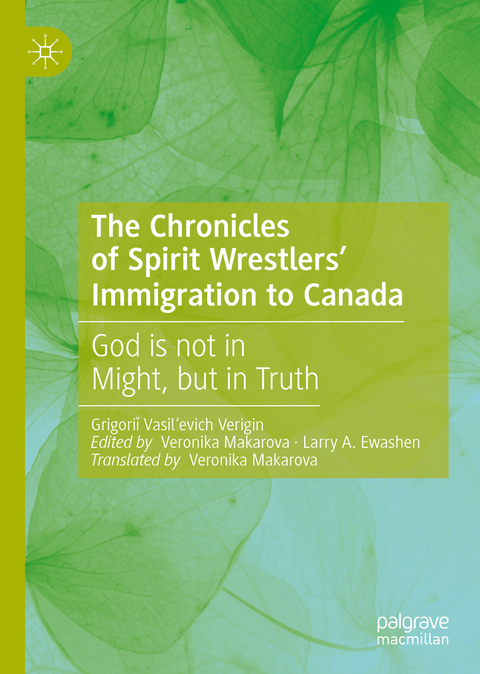 The Chronicles of Spirit Wrestlers' Immigration to Canada - Grigoriǐ Vasil’evich Verigin