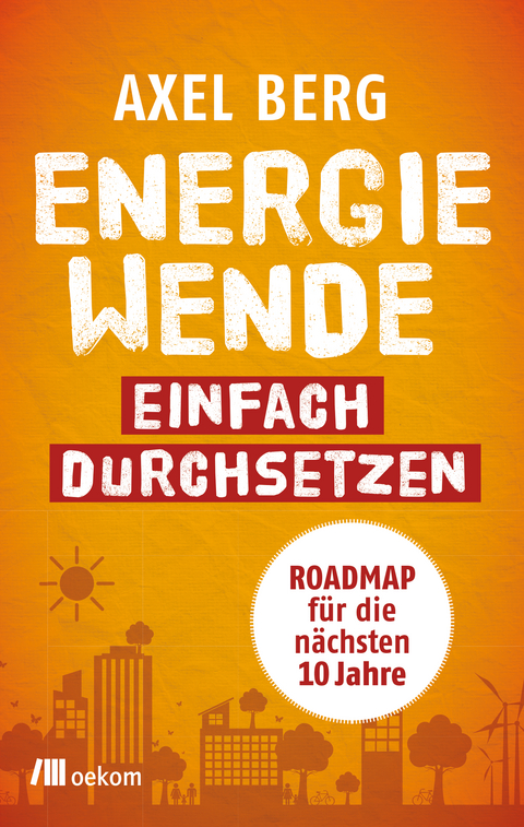 Energiewende einfach durchsetzen - Axel Berg